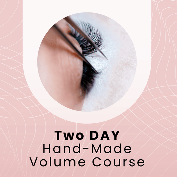 One-on-one training -  2 Day Hand-made Volume Course